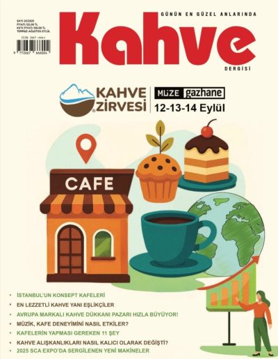 Kahve Dergisi TEMMUZ - AĞUSTOS – EYLÜL 2025 SAYI 25
